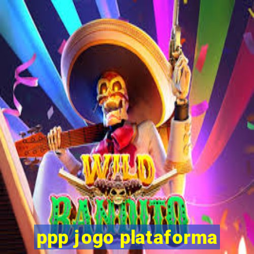 ppp jogo plataforma